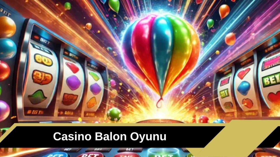 Casino Balon Oyunu