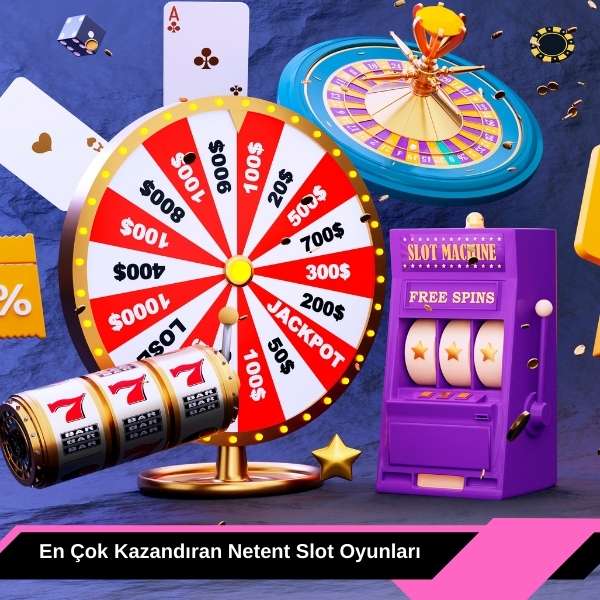 En Çok Kazandıran Netent Slot Oyunları